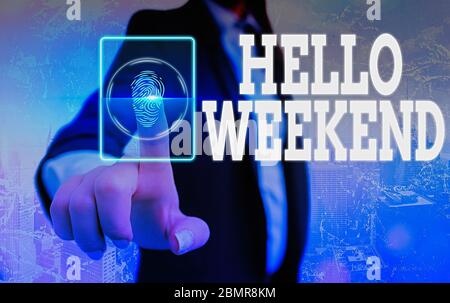 Konzeptionelle Hand schreiben angezeigt Hallo Wochenende. Begriff Sinne Getaway Abenteuer Freitag Positivität Entspannung Einladung Stockfoto