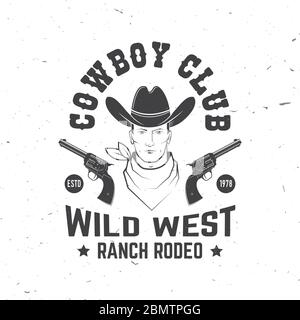 Cowboy Club-Abzeichen. Ranch Rodeo. Vektorgrafik. Konzept für Hemd, Logo, Druck, Stempel, T-Shirt mit Cowboy und Pistole. Vintage Typografie Design mit wildem Westen und Revolver Silhouette. Stock Vektor