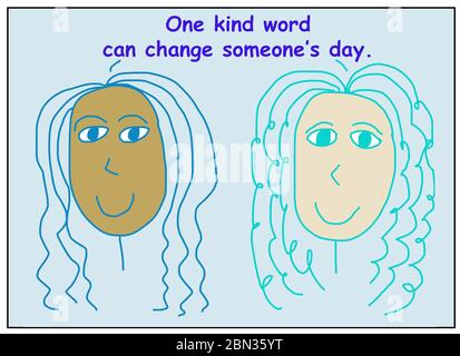 Farbe Cartoon zeigt zwei lächelnde und ethnisch verschiedene Frauen sagen, ein nettes Wort kann jemand den Tag ändern. Stockfoto