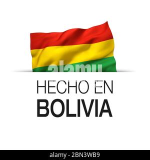 Made in Bolivia geschrieben in Spanisch - Garantie-Etikett mit einer winkenden bolivianischen Flagge. 3D-Darstellung. Stockfoto