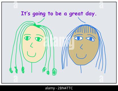 Farbe Cartoon zeigt zwei lächelnde und ethnisch verschiedene Frauen, die sagen, es wird ein großer Tag heute sein. Stockfoto