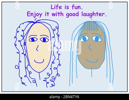 Farbe Cartoon zeigt zwei lächelnde und ethnisch verschiedene Frauen sagen, das Leben ist Spaß, genießen Sie es mit gutem Lachen. Stockfoto