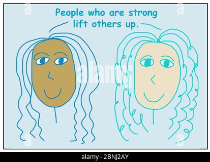 Farbe Cartoon von zwei lächelnden und ethnisch unterschiedlichen Frauen sagen, dass Menschen, die stark sind heben andere auf. Stockfoto