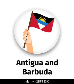 Antigua und Barbuda Flagge in der Hand, runde Ikone mit Schatten isoliert auf weiß. Menschliche Hand halten Flagge, Vektor-Illustration Stock Vektor