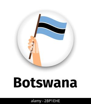 Botswana Flagge in der Hand, runde Ikone mit Schatten isoliert auf weiß. Menschliche Hand halten Flagge, Vektor-Illustration Stock Vektor
