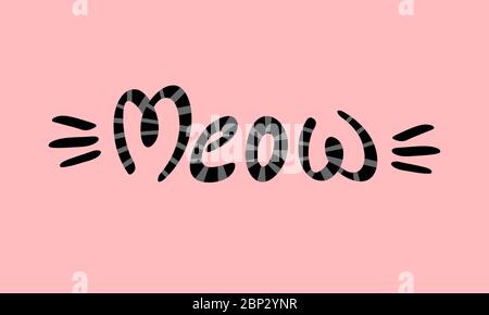 Meow Schriftzug mit Whiskern auf rosa Hintergrund. Kätzchen Ton gestreiften Typ. Vektorgrafik. Stock Vektor