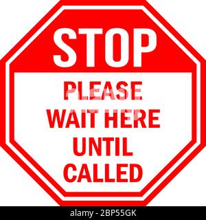 Bitte warten Sie hier, bis Sie angerufen werden. Stoppschild. Roter achteckiger Hintergrund. Perfekt für Hintergründe, Hintergrund, Aufkleber, Etikett, Schild, Symbol und Tapete. Stock Vektor