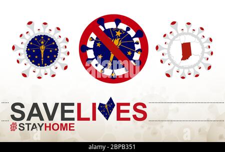 Coronavirus-Zelle mit US-Bundesstaat Indiana Flagge und Karte. Stop COVID-19 Schild, Slogan retten Leben zu Hause bleiben mit Flagge von Indiana auf abstrakte medizinische Bakterien Stock Vektor