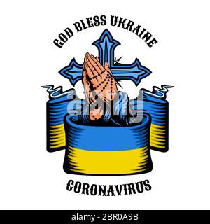 Betende Hände in Flagge der Ukraine gewickelt, und Kreuz hinter ihm. Gott segne die Ukraine. Coronavirus. Abbildung des Farbvektors Stock Vektor