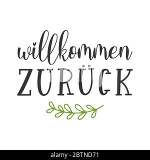 Handskizziertes Wilkommen-Zitat auf Deutsch. Übersetzt Willkommen Zurück. Schriftzug für Poster, Flyer, Header, Karte, Werbung, Ankündigung. Stock Vektor