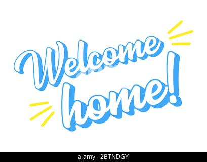 Hand skizziert Welcome Home Zitat. Schriftzug für Poster, Aufkleber, Flyer, Header, Karte, Werbung, Ankündigung. Stock Vektor