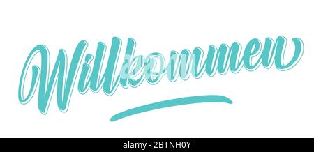 Handskizziertes Wilkommen-Zitat in deutscher Sprache. Übersetzte Begrüßung. Schriftzug für Banner, Poster, Flyer, Header, Karte, Werbung, Ankündigung. Stock Vektor