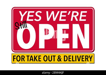 Ja, wir sind immer noch offen für Take Out & Delivery Schild - isolierte Illustration Stockfoto