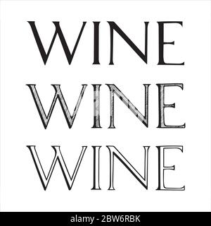 Wein. Handschriftlicher Text Wein mit Großbuchstaben geschrieben. Buchstaben Weinzeichnen in verschiedenen Stilen. Wein Thema Hand gezeichnete Vektor-Elemente gesetzt. Stock Vektor