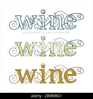 Wein. Handschriftlicher Text Wein mit Kleinbuchstaben geschrieben. Wort Wein mit Weinreben Zeichnung in verschiedenen Stilen. Stock Vektor