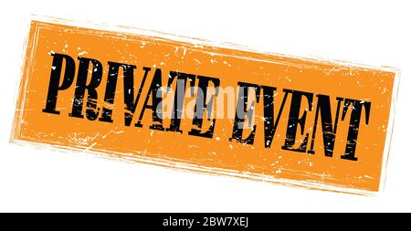 PRIVATE VERANSTALTUNG orange schwarz grungy Rechteck Stempel Zeichen. Stockfoto