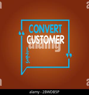 Konzeptionelle Handschriftliches, die Convert Customer zeigt. Konzept Bedeutung Marketing Taktik und Strategie Drehen führt in Käufer Square Grenze Outline mit B Stockfoto