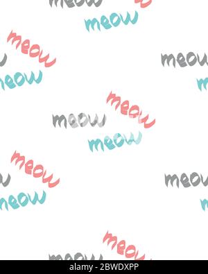 Meow. Nahtloses Muster. Katz Stimme. Graue, blaue und rosa Schriftzüge auf weißem Hintergrund. Design für Geschenk, Grußkarte, Kleidung und Flyer. Tierhandlung, Stock Vektor