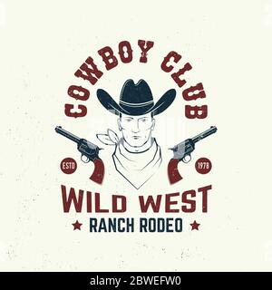 Cowboy-Clubabzeichen, T-Shirt. Ranch Rodeo. Vektorgrafik. Konzept für Hemd, Logo, Druck, Stempel, T-Shirt mit Cowboy und Pistole. Vintage Typografie Design mit wildem Westen und Revolver Silhouette. Stock Vektor