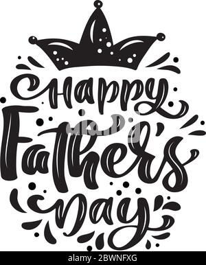 Happy Vaters Tag isoliert Schriftzug kalligraphischen Text mit Krone. Hand gezeichnete Vatertag Kalligraphie Grußkarte. Illustration für Papa Stock Vektor