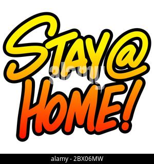 Stay at Home - eine Illustration eines Stay at Home-Zeichens. Stock Vektor