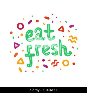 Essen Sie frische handgezeichnete Schriftzüge im Doodle-Stil. Farbenfrohe Formen. Illustration für Ernährung, Ernährung, Poster oder Banner. Stock Vektor