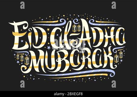 Vektor-Grußkarte für Eid al-Adha Mubarak, dekoratives Etikett mit einzigartigem Pinselschriftzug für die Wörter eid al adha mubarak, alte Laternen, Konfetti und f Stock Vektor