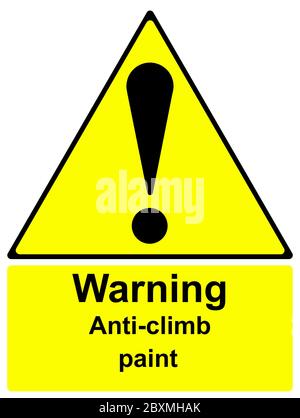 Warnschild mit Anti-Climb-Lack in diesem Bereich Stockfoto