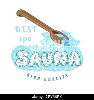 Geeignet für Sauna, Banya oder Badehaus. Holzkelle für Sauna Wasser auf Wort Sauna gießen. Abbildung des Farbvektors. Stock Vektor