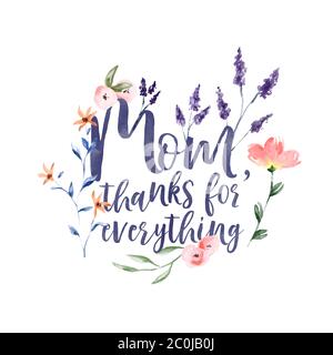 Mama danke für alles, Muttertag Grußkarte Typografie Zitat mit handgezeichneten Aquarell Blume Dekoration, Frauen Urlaub oder dankbar Mutter Stock Vektor