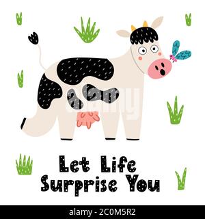 Lassen Sie das Leben überraschen Sie drucken mit einer niedlichen Kuh Stock Vektor