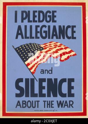'I Pledge Allegiance and Silence about the war', Poster zur Förderung des Patriotismus und zur Andeutung, dass sorglose Kommunikation schädlich für die Kriegsbemühungen sein könnte, Thomas A. Byrne, U.S.A. Work Projects Administration, 1942 Stockfoto