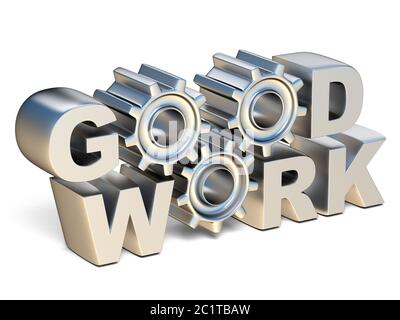 Gute Arbeit silber Text mit Zahnrädern 3D Stockfoto