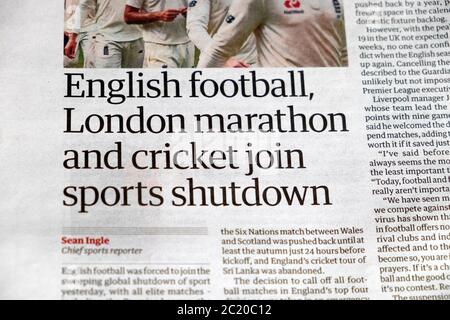 "Englischer Fußball, London Marathon und Cricket schließen sich Sportstillstand an" Guardian Zeitungsartikel während Coronavirus 13 März 2020 in London England Großbritannien Stockfoto