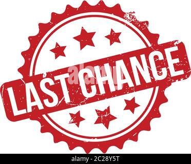 Stempel Der Letzten Chance. Rot Last Chance Gummi Grunge Stempel Siegel Vektor Illustration - Vektor Stock Vektor