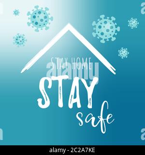 Bleiben Sie Zu Hause, Bleiben Sie Sicher. Coronavirus-Schriftzug Konzept. Covid-19 Typografie-Poster. Stock Vektor