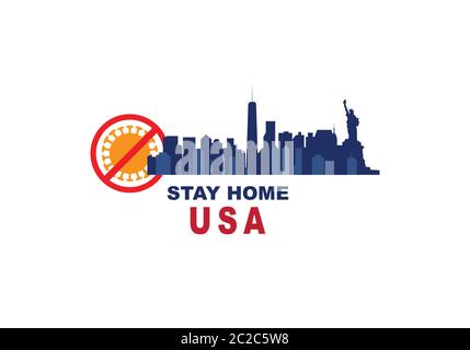 Konzept des Aufenthalts zu Hause von covid-19 Ausbruch in den USA. Illustration von Corona Virus-2019 und Vereinigte Staaten von Amerika Stadt und Freiheit Statue Silhouetten Stock Vektor