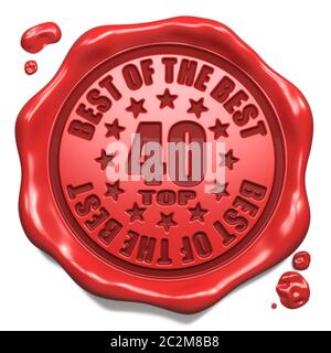 Top 40 in Charts Best of the Best - Stempel auf Red Wax Seal Isolated on White. Geschäftskonzept. 3D-Rendern. Stockfoto