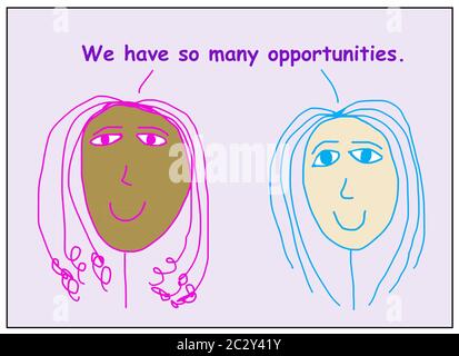 Farb-Cartoon von zwei lächelnden, schönen und ethnisch verschiedenen Frauen, die sagen, wir haben so viele Möglichkeiten. Stockfoto