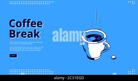 Isometrische Landing Page für Kaffeepausen. Riesige Tasse mit heißem Getränk, Kaffee oder Tee und Zuckerwürfel. Business Person Frühstück, 3d Vektor Illustration, Linie Stock Vektor