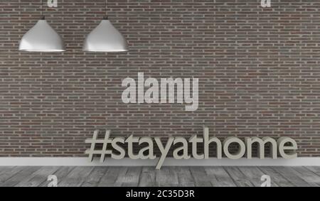 Die Worte #stayathome in einem modernen Loft-Stil, 3D-Rendering mit Platz für Text Stockfoto