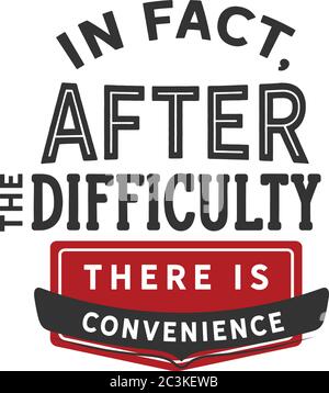 In der Tat, nach der Schwierigkeit gibt es Bequemlichkeit Stock Vektor