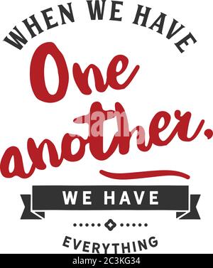 Wenn wir einander haben, haben wir alles Stock Vektor