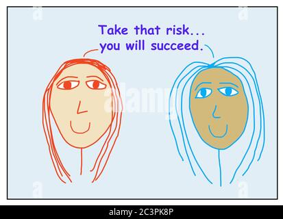 Farbe Cartoon von zwei lächelnden, schönen, ethnisch verschiedenen Frauen besagt, dass das Risiko zu nehmen, werden Sie erfolgreich sein. Stockfoto