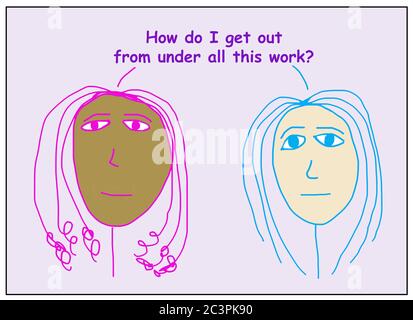 Farb-Cartoon von zwei betroffenen, ethnisch verschiedenen Frauen, die sagen, wie komme ich aus unter all dieser Arbeit? Stockfoto