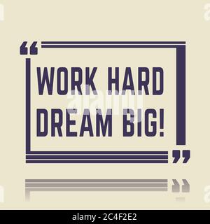 Zitat Quadrat Motivation Speech Box Text Bubble. Work Hard Dream Big. Einfacher Stil. Vektorgrafik. Stock Vektor