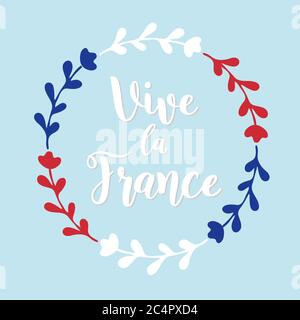 Vive la France Zitat auf Französisch. Es lebe Frankreich. Gezeichnet 14. Juli Bastille Day patriotische Beschriftung für Postkarte, Poster, Banner Stock Vektor