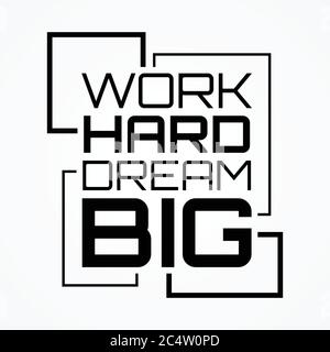 Work Hard Dream Big Shirt und Bekleidung Design mit Grunge-Effekt und texturierten Schriftzug. Vektorgrafik EPS.8 EPS.10 Stock Vektor