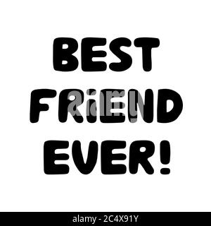 Bester Freund überhaupt. Niedliche handgezeichnete Kugel-Schriftzug. Isoliert auf weißem Hintergrund. Vektorgrafik. Stock Vektor