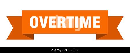 Überstunden Band. Überstunden isolierte Band Zeichen. Überstunden Banner Stock Vektor